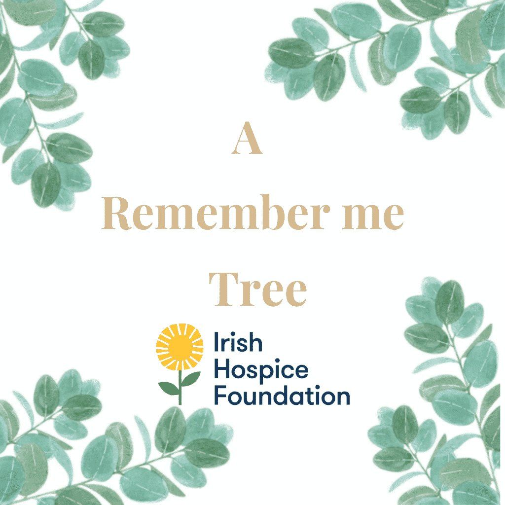 A remember me tree irish hospice Foundation